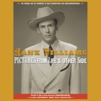 Williams,Hank - Pictures From Life's Other Side:The Man and His Mu