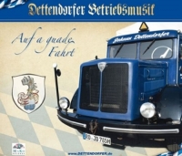 Dettendorfer Betriebsmusik - Auf a guade Fahrt