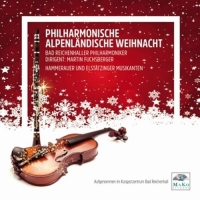 Bad Reichenhaller Philharmoniker - Philharmonische Alpenländische Weihnacht