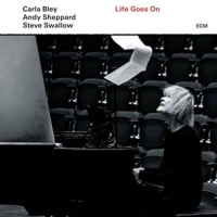 Bley,Carla/Sheppard,Andy/Swallow,Steve - Life Goes On