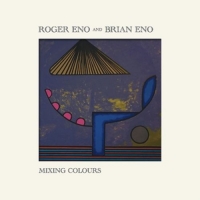 Eno,Roger/Eno,Brian - Mixing Colours