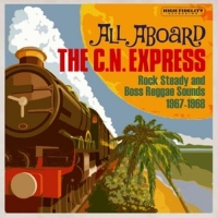 Various - All Aboard The C.N.Express-1967-68