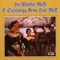 Various - WALDLER MESSE/D'Salzburger arme Leut'Mes