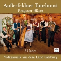 Außerfeldner Tanzlmusi/Pongauer Bläser - 35 Jahre