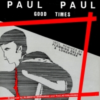 Paul Paul - Good Times