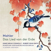 Connolly/Jurowski/Rundfunk-Sinfonieorch.Berlin - Mahler: Das Lied von der Erde