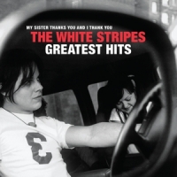 White Stripes,The - The White Stripes Greatest Hits