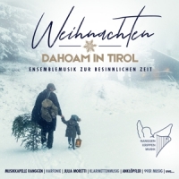 Various - Weihnachten dahoam in Tirol,Ensemblemusik