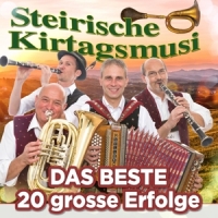 Steirische Kirtagsmusi - 20 große Erfolge