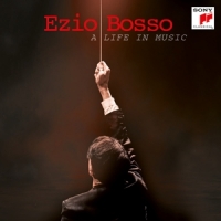 Bosso,Ezio - A Life in Music