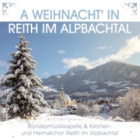 Bundesmusikkapelle & Kirchen-Heimatchor - A Weihnacht' in Reith im Alpbachtal