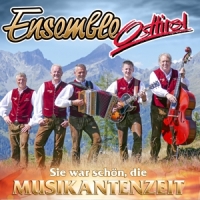 Ensemble Osttirol - Sie war so schön,die Musikantenzeit