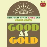 Various - Good As Gold ~ Artefacts Of The Apple Era 1967-197