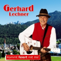 Gerhard Lechner - Kommt feiert mit mir