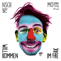 Mensch Moritz - Willkommen Im Freak (Coloured Viny)