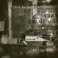 Bergson,Chris - All I Got Left