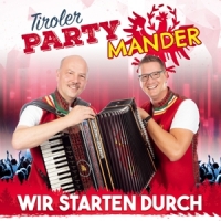Tiroler Partymander - Wir starten durch-Volxmusik bis Partyhits!