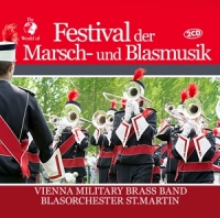 Vienna Military Brass Band-Blasorchester St.Martin - Festival der Marsch-und Blasmusik