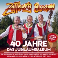 Zellberg Buam - 40 Jahre Jubiläumsalbum