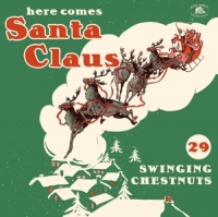 Various - Here Comes Santa Claus-29 Swinging Chestnuts