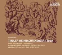 Siessl/Ladurner/Chor & Orch.der Akademie St.Blas - Tiroler Weihnachtskonzert 2019