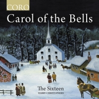 Christophers,Harry/The Sixteen - Carol of the Bells-Weihnachtslieder