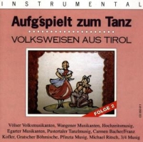 Various/Volksweisen Aus Tirol - Aufgspielt Zum Tanz Folge 2