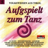 Various/Volksweisen Aus Tirol - Aufgspielt Zum Tanz Folge 5