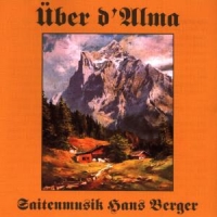 BERGER,HANS-Saitenmusik - Über d'Alma
