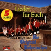 Rösch,Wilfried & Die Original Böhmischen - Lieder Für Euch
