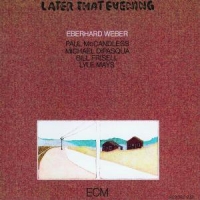 Weber,Eberhard - Later That Evening