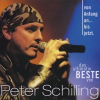 Peter Schilling - Von Anfang an ... bis jetzt