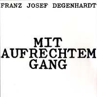 Degenhardt,Franz Josef - Mit Aufrechtem Gang