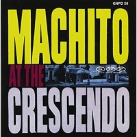 Machito - At The Crescendo