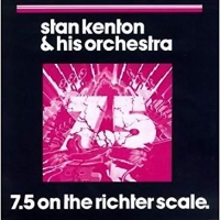 Stan Kenton - 7,5 On The Richter Scale