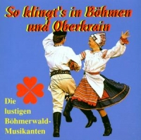 Lustigen Böhmerwaldmusikanten/Allacher Musikanten - So Klingt's In Böhmen Und Oberkrain