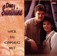 Duo Sunshine - Weil Du Einmalig Bist