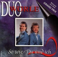 Duo Wörle - So Wie Du Und Ich