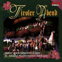 Tiroler Abend - Jodler-Und Schuhplattlergrupp