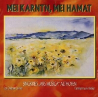 Singkreis "Ars Musica" Althofen - Mei Karntn,Mei Hamat