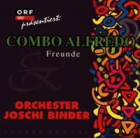 Combo Alfredo & Binder,Joschi Orchester - Freunde/ORF Präsentiert