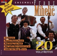Mihelic,Franz Ensemble - Ihre Grossen Erfolge