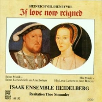 Isaak Ensemble Heidelberg/Stemmler,Theo - If Love Now Reigned: Musik & Love-Letters
