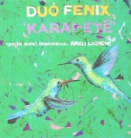 Duo Fenix - Karai-Ete