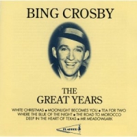 Crosby Bing - Bing Crosby - The Great Years