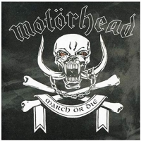 Motörhead - March Ör Die