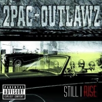 2Pac & The Outlawz - Still I Rise