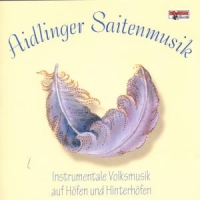 Diverse - Aidlinger Saitenmusik - Instrumentale Volksmusik aug Höfen und Hinterhöfen