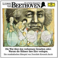 Kreusch-Jacob/Quadflieg/Kempff/Demus/Karajan/BP/+ - Wir Entdecken Komponisten-Beethoven 1: Die Wut
