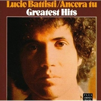 Lucio Battisti - Ancora Tu: Greatest Hits